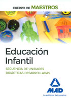 Educacin infantil. Secuencia de unidades didcticas desarrolladas. Cuerpo de maestros.