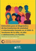Entrevista para el diagn�stico de los trastornos de ansiedad y relacionados basada en el dsm-5: versiones de la ni�a, el ni�o o adolescente y la familia. Entrevista a la familia