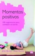 Momentos positivos. 100 sugerencias para combatir el estrs.