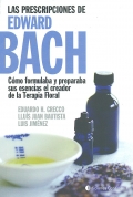 Las prescripciones de Edward Bach. Cmo formulaba y preparaba sus esencias el creador de la terapia floral.