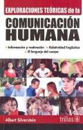 Exploraciones tericas de la comunicacin humana. Informacin y motivacin, relatividad lingstica y el lenguaje del cuerpo. 