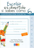 Escribir es divertido si sabes como 6. Composicin escrita.