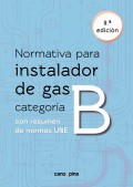 Normativa para instaladores de gas categoria B. Con resumen de normas UNE.