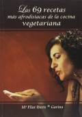 Las 69 recetas ms afrodisacas de la cocina vegetariana