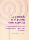 La ausencia es el puente entre nosotros. La perspectiva de la Terapia Gestalt sobre las experiencias depresivas