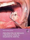 Prevencin de riesgos laborales para el higienista dental.