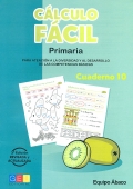 Clculo fcil 10. Primaria. Para atencin a la diversidad y al desarrollo de las competencias bsicas.