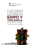 Edipo y violencia. Por qu los hombres odian a las mujeres