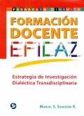 Formacin docente. Pedagoga dinmica. Estrategia de investigacin dialctica transdisciplinaria.