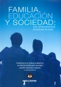 Familia, educacin y sociedad: una aproximacin interdisciplinar.