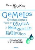 Gemelos: orientaciones sobre su crianza y desarrollo. En la familia y en la escuela