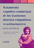 Tratamiento cognitivo-conductual de los trastornos obsesivo-compulsivo en paidopsiquiatra (gua prctica)