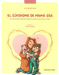 El sndrome de mma osa. Una divertida reflexin sobre la aventura de tener un hijo