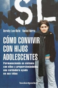 Cmo convivir con hijos adolescentes. Permaneciendo en sintona con ellos y proporcionndoles una verdadera ayuda en sus vidas.