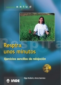 Respira unos minutos (Libro + DVD). Ejercicios sencillos de relajacin