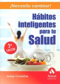 Hbitos inteligentes para tu salud.  Necesito cambiar !.