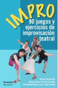 Impro. 90 juegos y ejercicios de improvisacin teatral