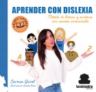 Aprender con dislexia. Mtodo de lectura y escritura con cuentos emocionales