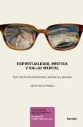 Espiritualidad, mstica y salud mental. Vivir de forma autnoma, solidaria y gozosa