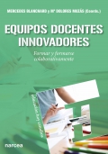 Equipos docentes innovadores. Formar y formarse colaborativamente