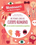 Mi primer libro del cuerpo humano. Montessori: un Mundo de Logros