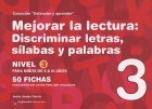 Coleccin estimular y aprender. Mejorar la lectura: discriminar letras, silabas y palabras. Nivel 3.