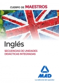 Ingls. Secuencia de unidades didcticas integradas. Cuerpo de Maestro.