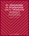 El Sndrome de Quemarse por el Trabajo (Burnout). Una enfermedad laboral en la sociedad del bienestar.