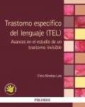 Trastorno especfico del lenguaje (TEL). Avances en el estudio de un trastorno invisible