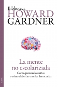 La mente no escolarizada Cmo piensan los nios y cmo deberan ensear las escuelas