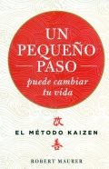 Un pequeo paso puede cambiar tu vida. El mtodo kaizen. (bolsillo).