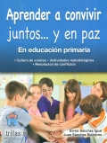 Aprender a convivir juntos...y en paz. En educacin primaria.