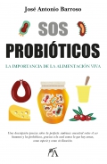 SOS probiticos. La importancia de la alimentacin viva