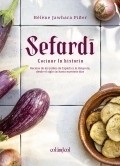 Sefard. Cocinar la historia. Recetas de los judos de espaa y la dispora, desde el siglo XIII hasta nuestros das