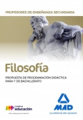Filosofa. Propuesta de programacin didctica para 1 de bachillerato. Cuerpo de Profesores de Enseanza Secundaria.