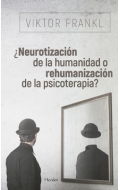 Neurotizacin de la humanidad o rehumanizacin de la psicoterapia?