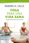 Yoga para una vida sana. La perfecta armona entre el cuerpo y la mente