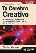 Tu Cerebro Creativo. 7 pasos para maximizar la innovacin en la vida y en el trabajo.