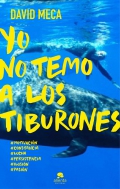 Yo no temo a los tiburones. Una historia de lucha, entrega, superacin y xito