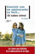 Convivir con un adolescente es fcil... Si sabes cmo!