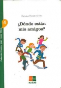 Dnde estn mis amigos?  Coleccin: Cuentos para crecer felices 4