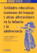 Actitudes educativas, trastornos del lenguaje y otras alteraciones en la infancia y la adolescencia.