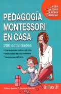 Pedagoga Montessori en casa. 200 actividades