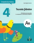 Invento fbulas. Actividades para desarrollar la competencia en comunicacin lingstica ( 4 de Primaria )