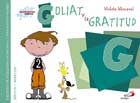 Goliat y la gratitud. Biblioteca de inteligencia emocional y educacin en valores. Sentimientos y valores