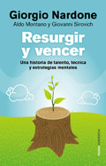 Resurgir y vencer. Una historia de talento, tcnica y estrategias mentales