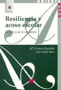 Resiliencia y acoso escolar. La fuerza de la educacin