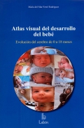 Atlas visual del desarrollo del beb. Evolucin del cerebro de 0 a 18 meses.