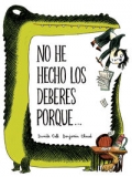 No he hecho los deberes porque....