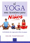 El yoga, una aventura para nios. Actividades de yoga para nios en grupo.